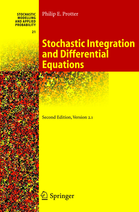 Stochastic Integration and Differential Equations - Philip Protter