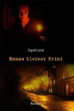 Emmas kleiner Krimi - Sigrid Lenz