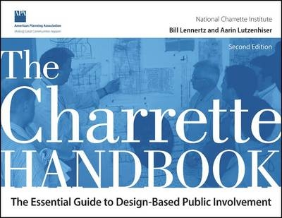 The Charrette Handbook -  Bill Lennertz,  Aarin Lutzenhiser