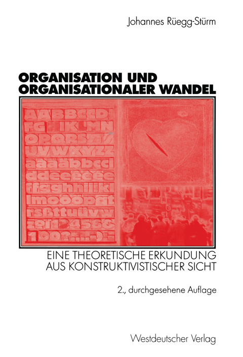 Organisation und organisationaler Wandel - Johannes Rüegg-Stürm