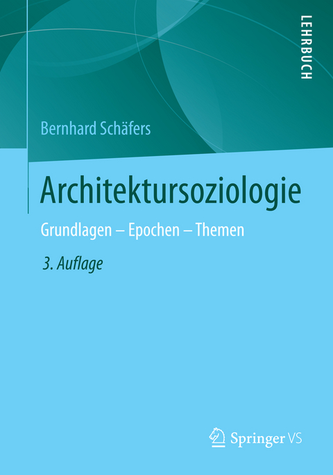Architektursoziologie - Bernhard Schäfers