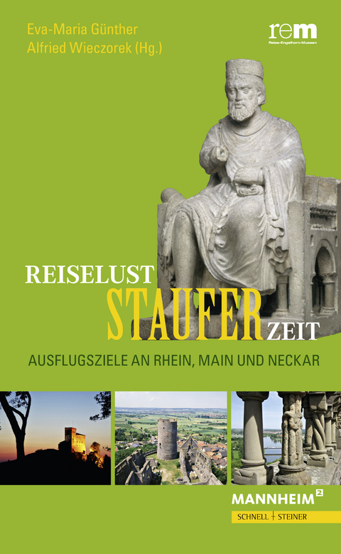 Reiselust Stauferzeit - Eva-Maria Günther