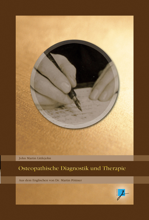 Osteopathische Diagnostik und Therapie - John M Littlejohn