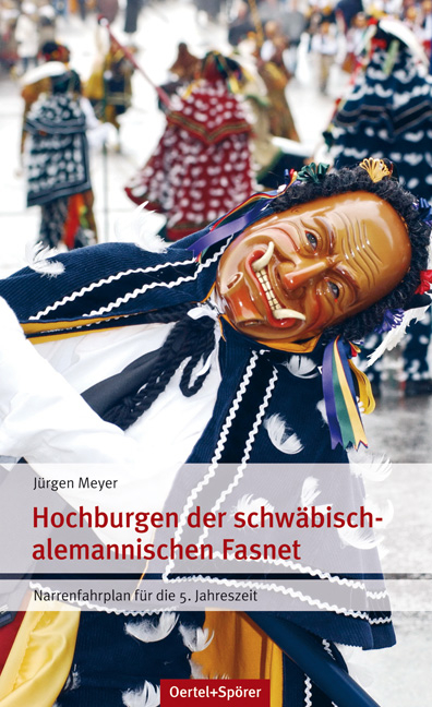 Schwäbisch-alemannische Fasnet - Jürgen Meyer