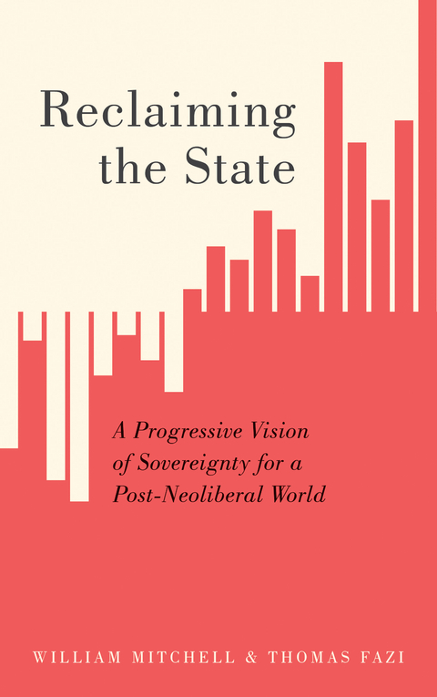 Reclaiming the State -  Thomas Fazi,  William Mitchell