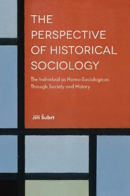 Perspective of Historical Sociology -  Jiri Subrt