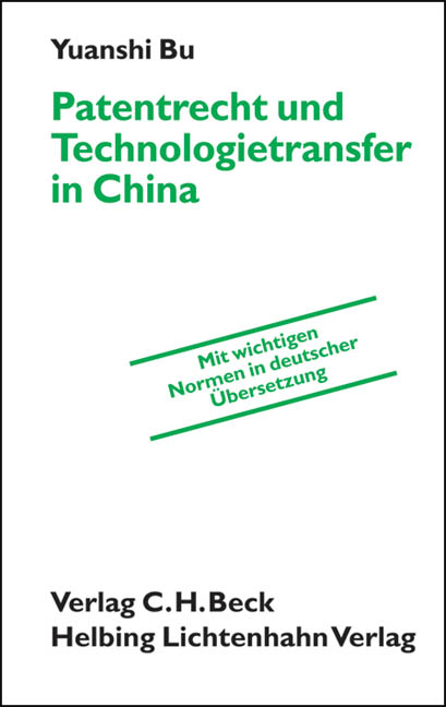 Patentrecht und Technologietransfer in China - Yuanshi Bu