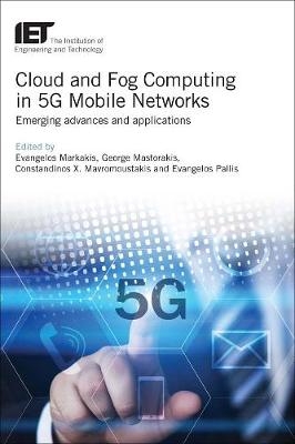 Cloud and Fog Computing in 5G Mobile Networks - 