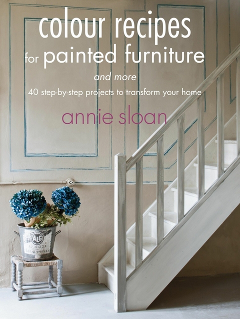 Colour Recipes for Painted Furniture -  Annie Sloan