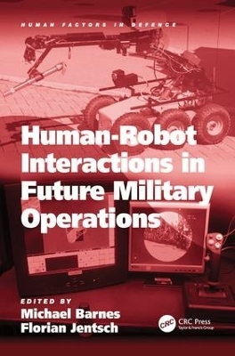 Human-Robot Interactions in Future Military Operations - Florian Jentsch