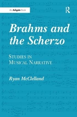 Brahms and the Scherzo - Ryan McClelland