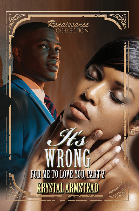 It's Wrong for Me to Love You, Part 2 - Krystal Armstead