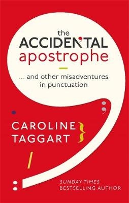 The Accidental Apostrophe -  Caroline Taggart