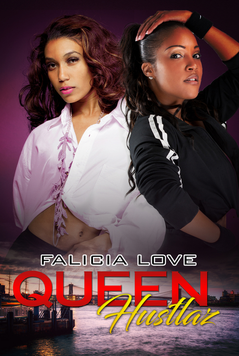 Queen Hustlaz -  Falicia Love