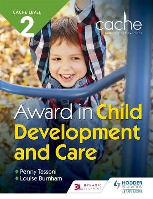 CACHE Level 2 Award in Child Development and Care -  Louise Burnham,  Penny Tassoni