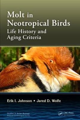 Molt in Neotropical Birds -  Erik I. Johnson,  Jared D. Wolfe