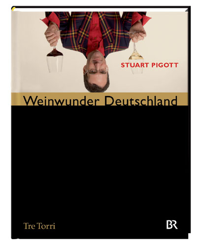 Weinwunder Deutschland - Stuart Pigott