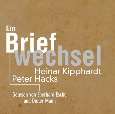 Peter Hacks - Heinar Kipphardt - Eberhard Esche, Dieter Mann