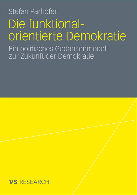 Die funktional-orientierte Demokratie - Stefan Parhofer