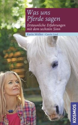 Was uns Pferde sagen - Carola Lind, Karin Müller