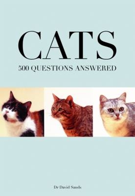 Cats 500 Questions Answered - Dr David Sands