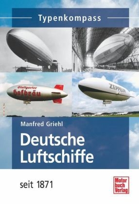 Deutsche Luftschiffe - Manfred Griehl