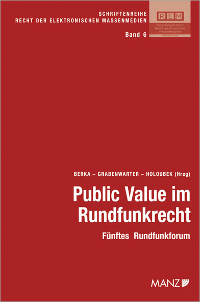 Public Value im Rundfunkrecht Fünftes Rundfunkforum - 