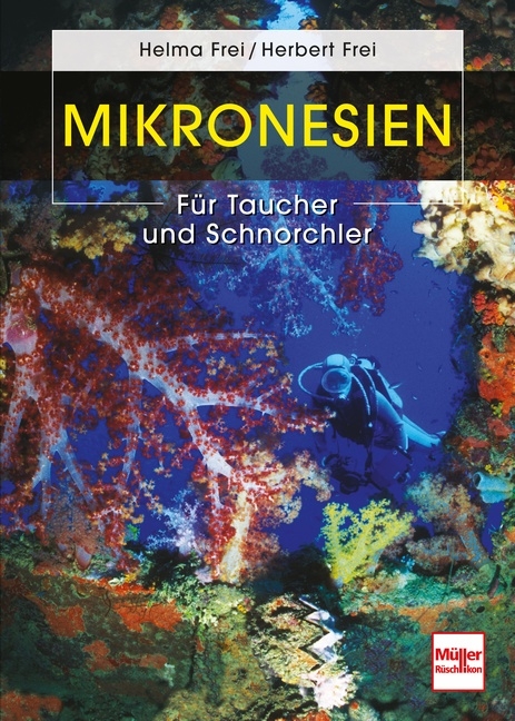 Mikronesien - Helma Frei, Herbert Frei