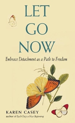 Let Go Now - Karen Casey