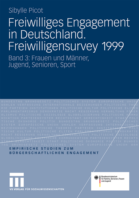 Freiwilliges Engagement in Deutschland. Freiwilligensurvey 1999 - 