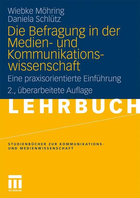 Die Befragung in der Medien- und Kommunikationswissenschaft - Wiebke Möhring, Daniela Schlütz