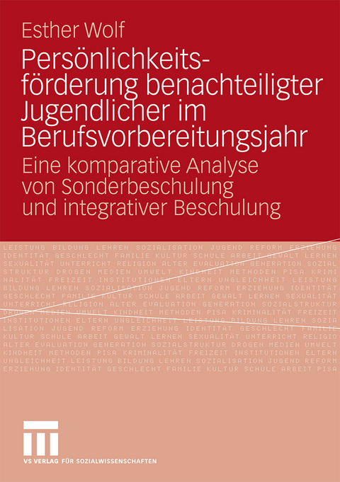 Persönlichkeitsförderung benachteiligter Jugendlicher im Berufsvorbereitungsjahr - Esther Wolf