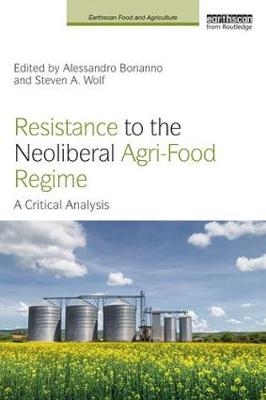 Resistance to the Neoliberal Agri-Food Regime - 