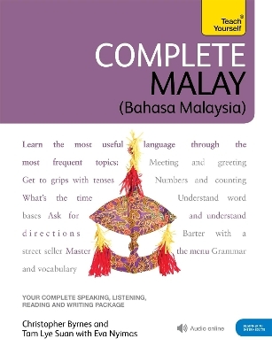 Complete Malay Beginner to Intermediate Book and Audio Course - Christopher Byrnes, Eva Nyimas, Chistopher Byrnes, Tam Lye Suan
