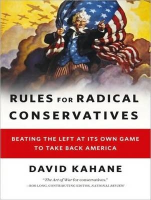 Rules for Radical Conservatives - David Kahane