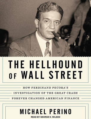 The Hellhound of Wall Street - Michael Perino