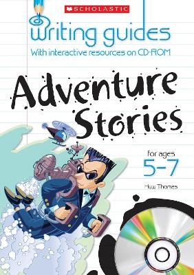 Adventure Stories for Ages 5-7 - Sarah Snashall, Huw Thomas