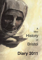 A Mini History of Bristol 2011 - Lu Hersey, Kevin O'Donohoe