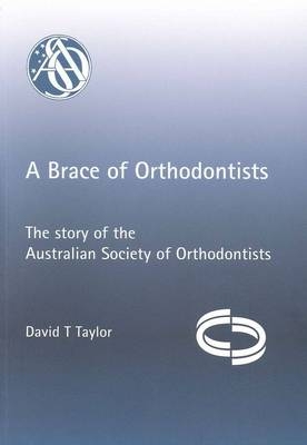 A Brace of Orthodontists - David T. Taylor