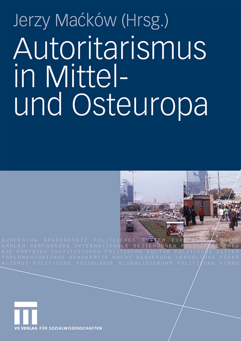 Autoritarismus in Mittel- und Osteuropa - 