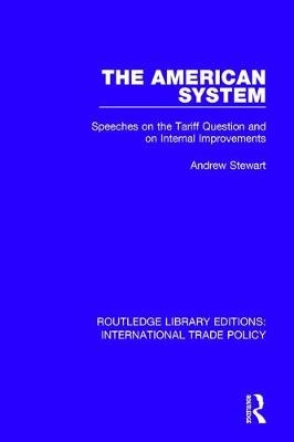 The American System -  Andrew Stewart