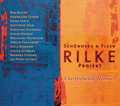 Rilke Projekt. Überfließende Himmel - Rainer Maria Rilke