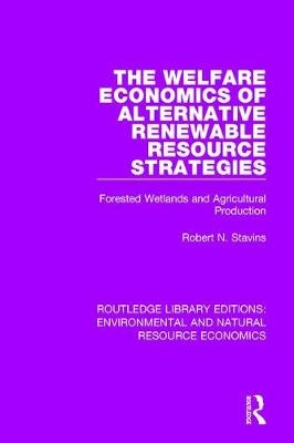 Welfare Economics of Alternative Renewable Resource Strategies -  Robert N. Stavins