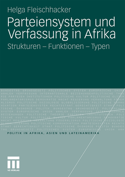 Parteiensystem und Verfassung in Afrika - Helga Fleischhacker