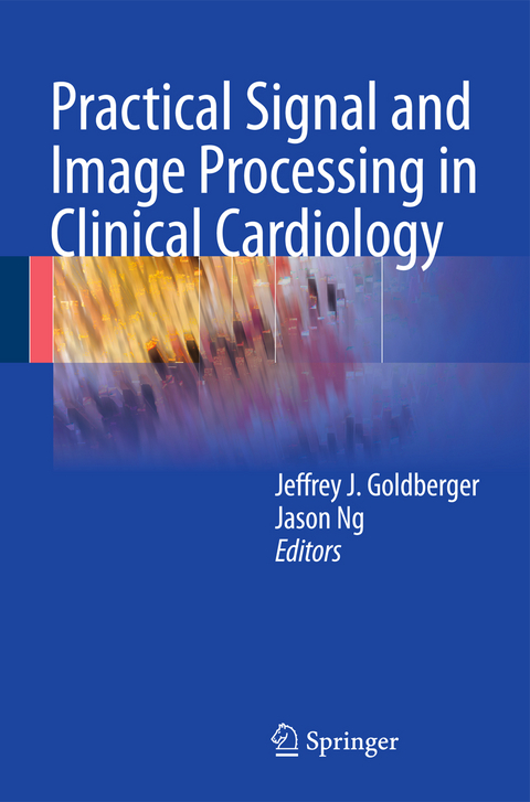 Practical Signal and Image Processing in Clinical Cardiology - 