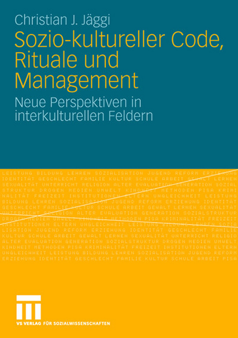 Sozio-kultureller Code, Ritual und Management - Christian J. Jäggi