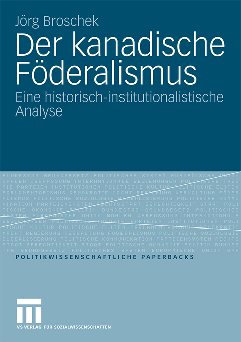 Der kanadische Föderalismus - Jörg Broschek