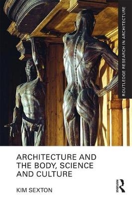Architecture and the Body, Science and Culture - 