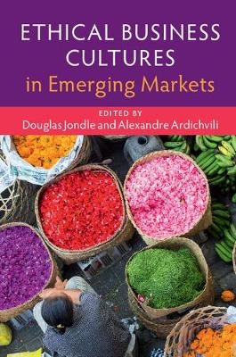 Ethical Business Cultures in Emerging Markets - 