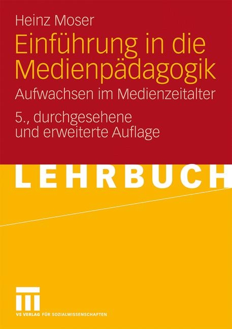 Einführung in die Medienpädagogik - Heinz Moser